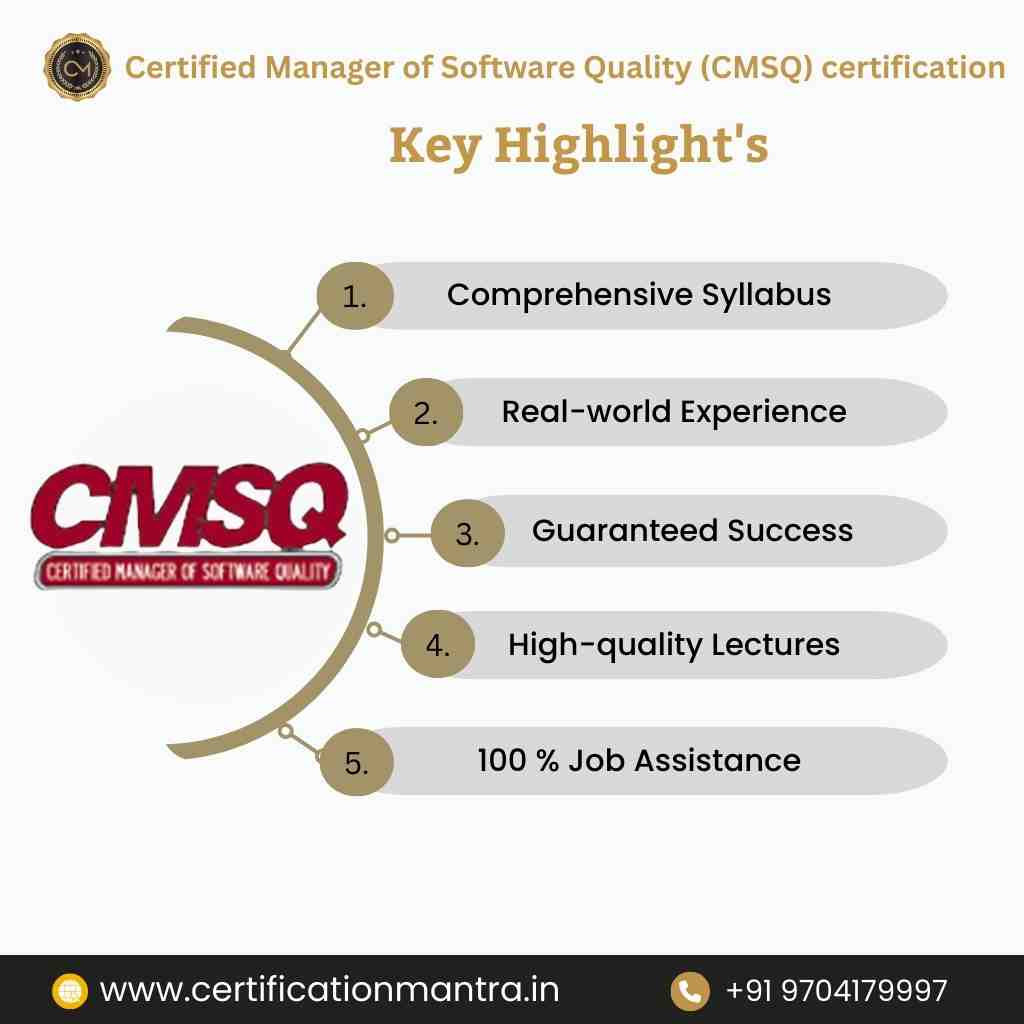 Certified Manager of Software Quality (CMSQ) certification Training in Hyderabad Key Highlights