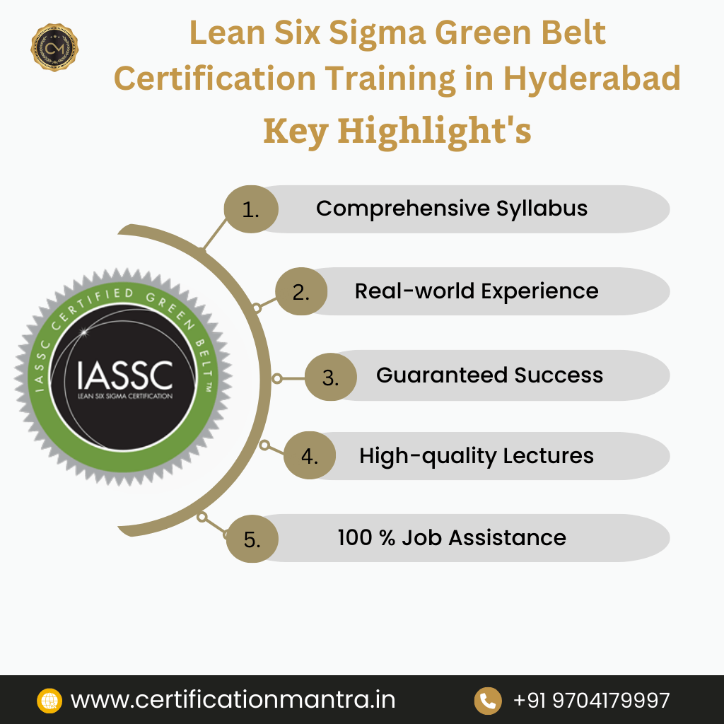 Lean Six Sigma Green Belt Certification Training in Hyderabad key highlights