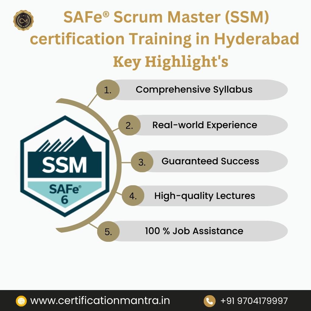 SAFe Scrum Master-SSM Certification Training in Hyderabad key highlights