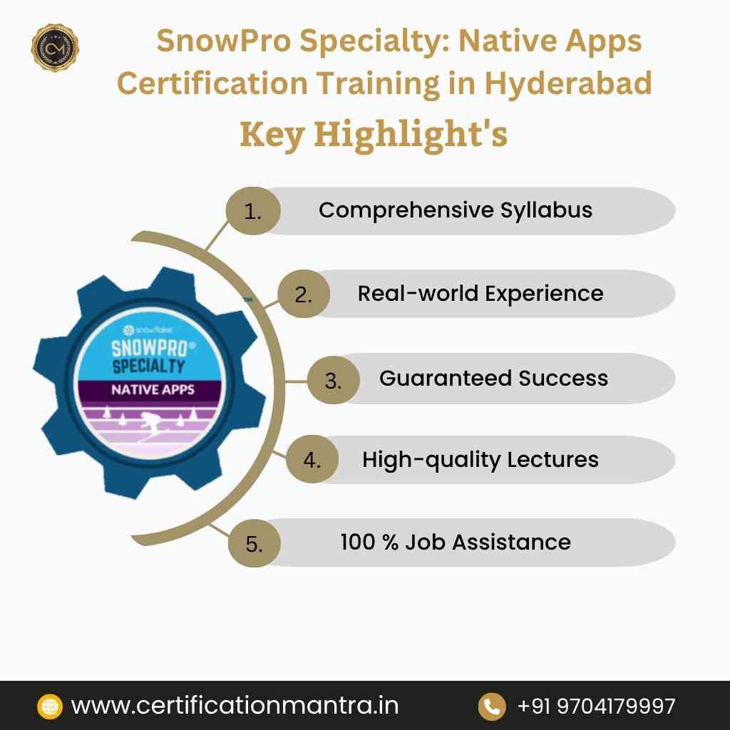 SnowPro Specialty: Native Apps Certification Training in Hyderabad key highlights