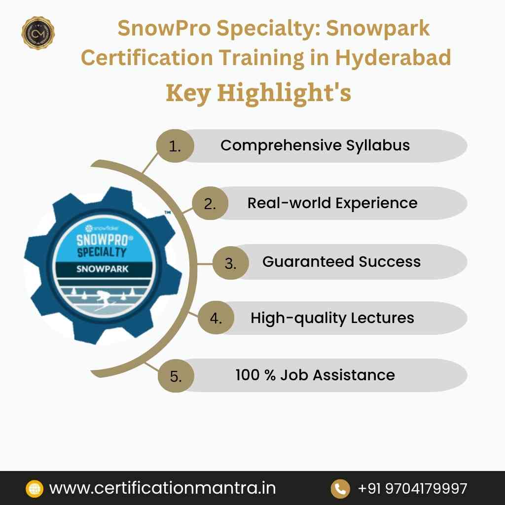 SnowPro Specialty: Snowpark Certification Training in Hyderabad key highlights