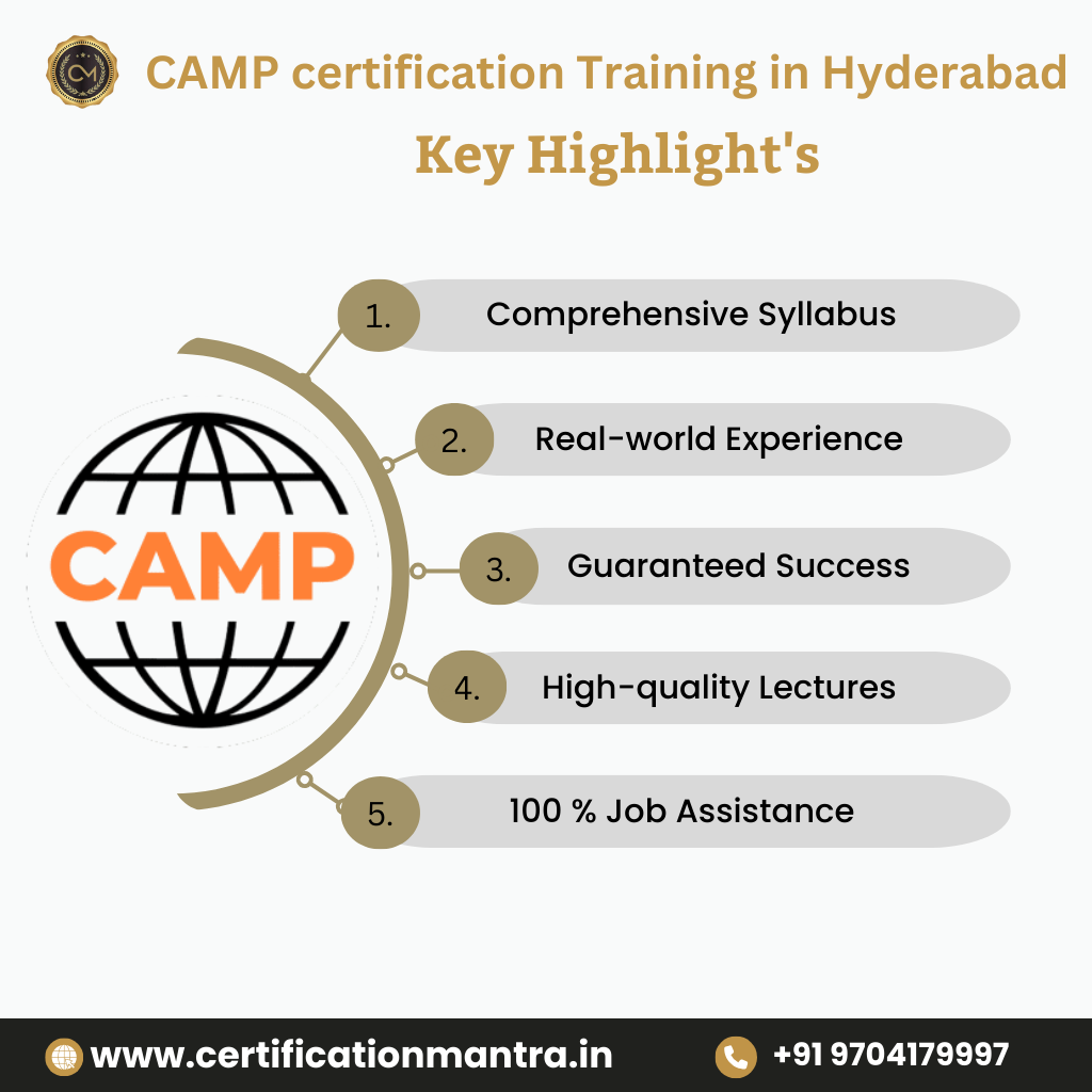 CAMP certification Training in Hyderabad key Highlights