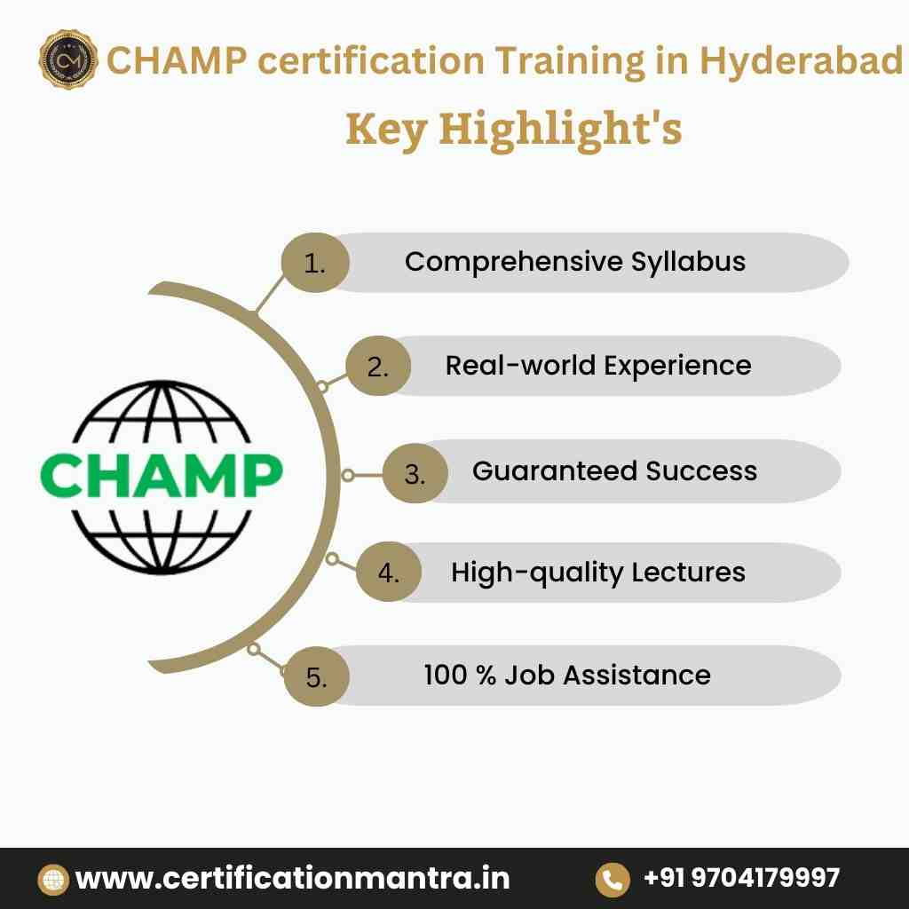 CHAMP certification Training in Hyderabad Key Highlights