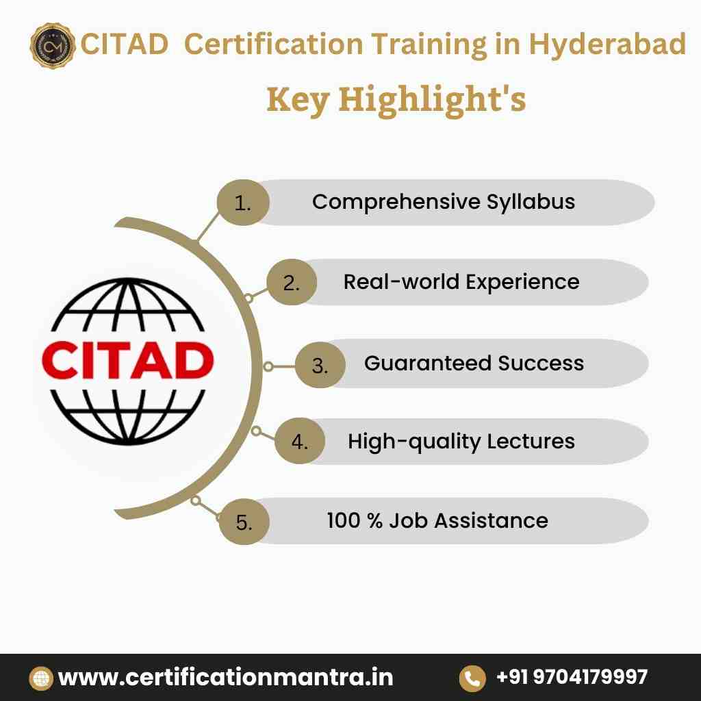 CITAD Certification Training in Hyderabad key Highlight's