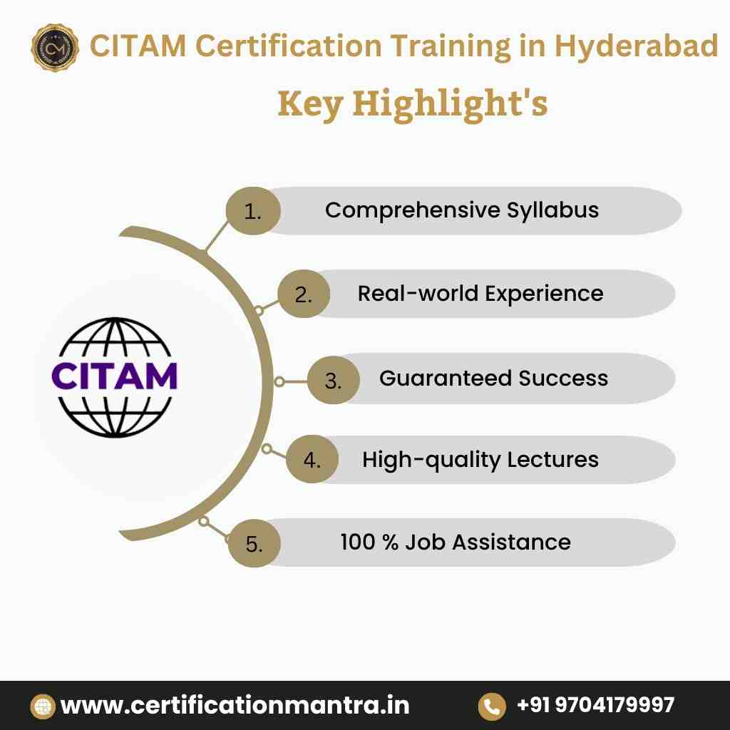 CITAM Certification Training in Hyderabad Key Highlight's
